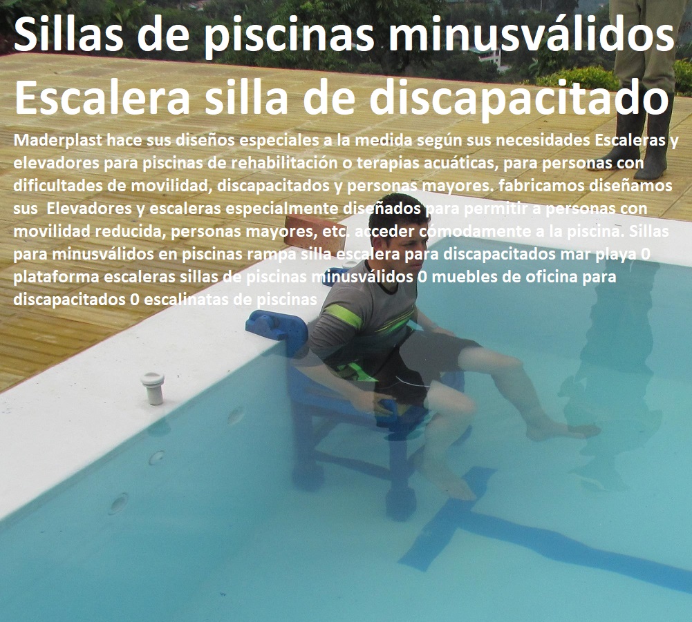 Diseño de mobiliario moderno y contemporáneo de piscina silla para discapacitados gradas de playa piscinas parque agua minusválidos sillas de autor con gran estilo y diseño sin olvidar la comodidad 0 nuevo diseño modernas sillas Diseño de mobiliario moderno y contemporáneo de piscina silla para discapacitados Diseño Desarrollo de Productos en Plástico, Proyectos Innovadores en Plástico, Nuevas Tecnologías de Plásticos, Nuevos Productos Maderplast, Novedades Plásticas Maderplast, Modernos Desarrollos en Plástico, Novedades y Productos Para Comercializar, gradas de playa piscinas parque agua minusválidos sillas de autor con gran estilo y diseño sin olvidar la comodidad 0 nuevo diseño modernas sillas